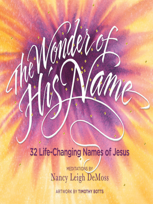 Title details for The Wonder of His Name by Nancy Leigh DeMoss - Available